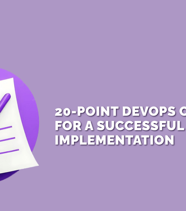 20-Point DevOPS Checklist For A Successful Implementation