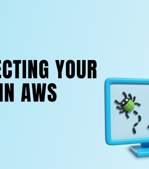 Protecting Your Data In AWS