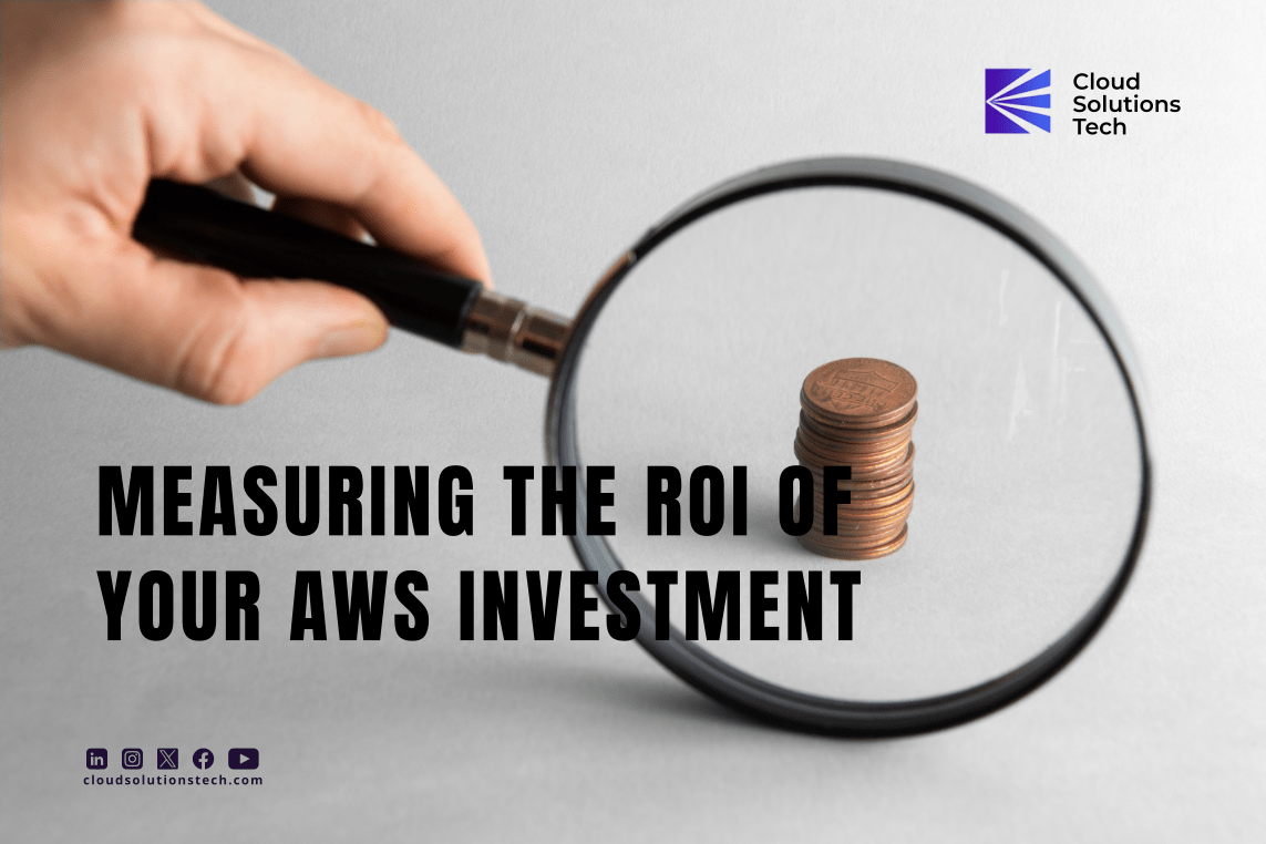 Measuring The ROI of Your AWS Investment