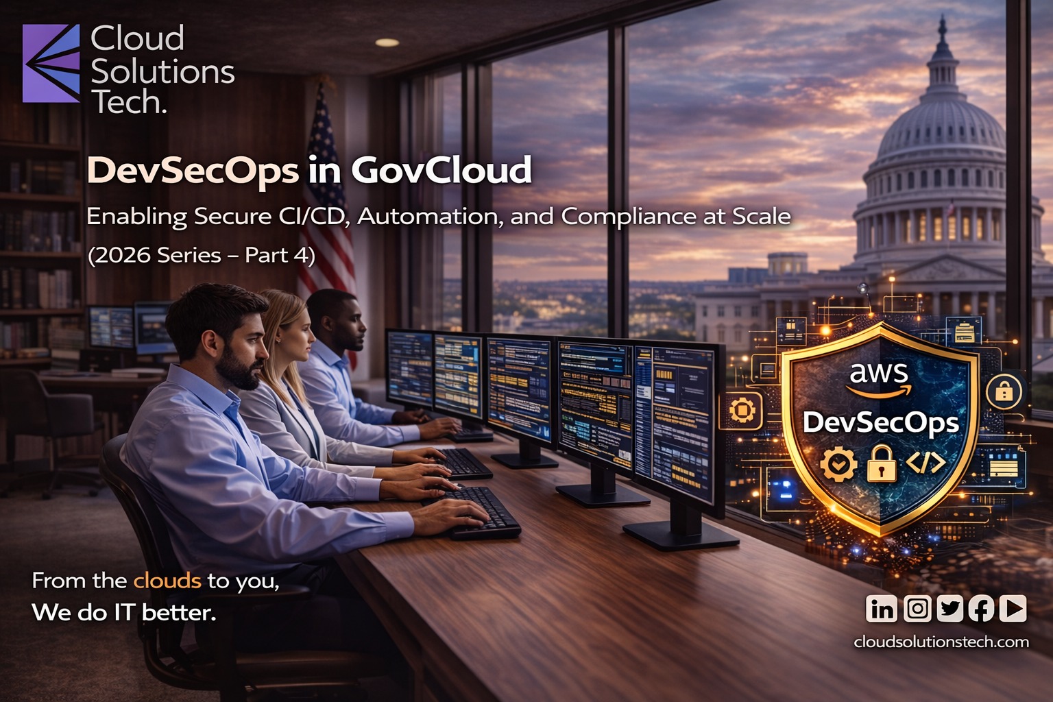 DevSecOps in Gov: Cloud Enabling Secure CI/CD, Automation, and Compliance at Scale (2026 Series – Part 4)
