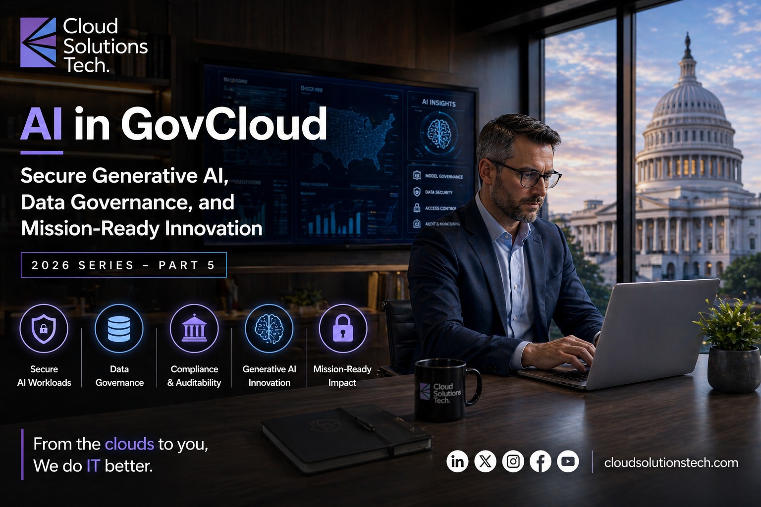 Secure Generative AI, Data Governance, and Mission-Ready Innovation (2026 Series – Part 5).